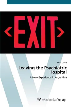 Leaving the Psychiatric Hospital - Erica Dillon