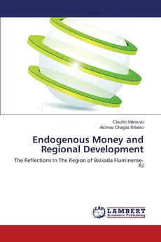 Endogenous Money and Regional Development - Claudio Marouvo