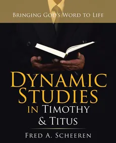 Dynamic Studies in        Timothy & Titus - Fred A. Scheeren