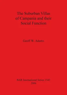 The Suburban Villas of Campania and their Social Function - Geoff W. Adams