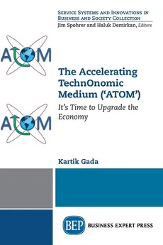 The Accelerating TechnOnomic Medium ('ATOM') - Kartik Gada