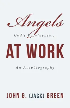 Angels at Work - John G. Green