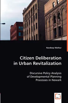 Citizen Deliberation in Urban Revitalization - Navdeep Mathur