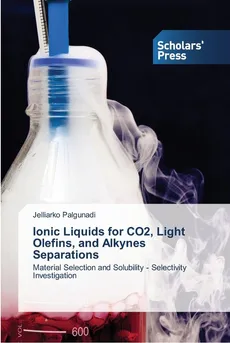 Ionic Liquids for CO2, Light Olefins, and Alkynes Separations - Jelliarko Palgunadi