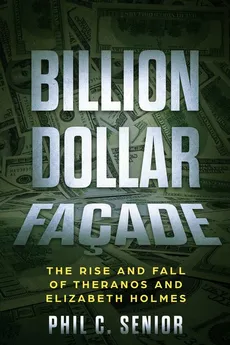 Billion Dollar Façade - Phil C. Senior