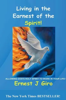 Living in the Earnest of the Spirit! - Ernest Giro