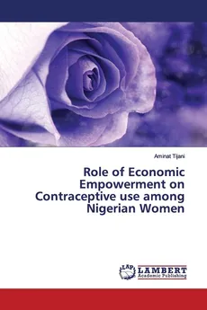 Role of Economic Empowerment on Contraceptive use among Nigerian Women - Aminat Tijani