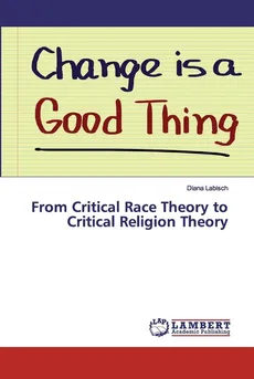 From Critical Race Theory to Critical Religion Theory - Diana Labisch