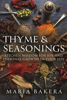 Thyme & Seasonings - Maria Bakera