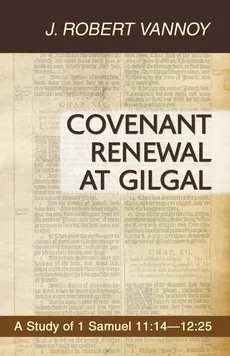 Covenant Renewal at Gilgal - J. Robert Vannoy