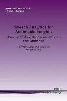 Speech Analytics for Actionable Insights - J. P. Shim