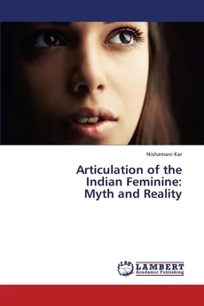 Articulation of the Indian Feminine - Nishamani Kar