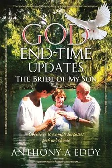 GOD End-time Updates The Bride of My Son - Anthony A Eddy