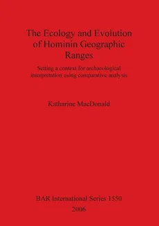The Ecology and Evolution of Hominin Geographic Ranges - Katharine MacDonald