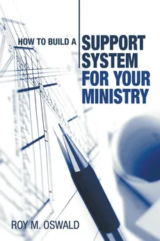How to Build a Support System for Your Ministry - Roy M. Oswald