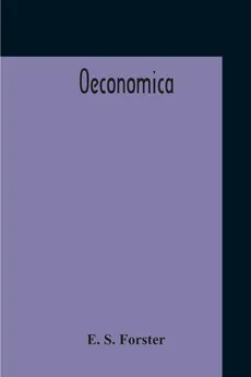 Oeconomica - Forster E. S.