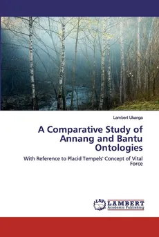 A Comparative Study of Annang and Bantu Ontologies - Lambert Ukanga