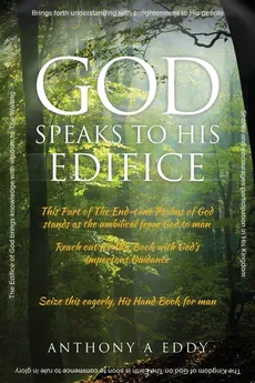 GOD Speaks to His Edifice - Anthony A Eddy