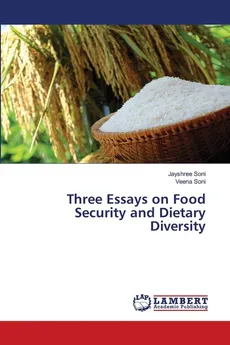 Three Essays on Food Security and Dietary Diversity - Jayshree Soni