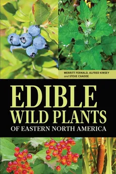Edible Wild Plants of Eastern North America - Merritt L. Fernald
