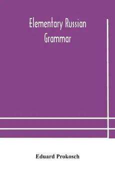 Elementary Russian grammar - Eduard Prokosch
