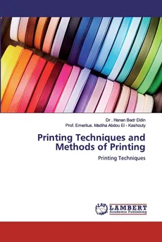Printing Techniques and Methods of Printing - Eldin Dr . Hanan Badr
