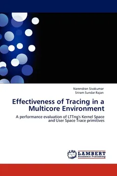 Effectiveness of Tracing in a Multicore Environment - Narendran Sivakumar