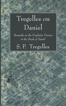 Tregelles on Daniel - S. P. Tregelles