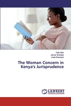 The Woman Concern in Kenya's Jurisprudence - Felix Okiri