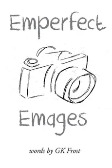 Emperfect Emages - GK Frost