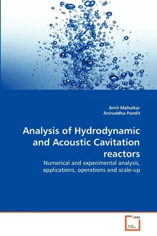 Analysis of Hydrodynamic and Acoustic Cavitation reactors - Amit Mahulkar