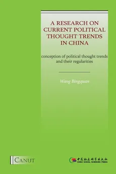 A Research on Current Political Thought Trends in China - Bingquan Wang