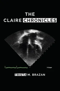 THE CLAIRE CHRONICLES - Trista Brazan