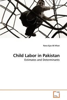 Child Labor in Pakistan - Rana Ejaz Ali Khan