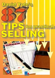 87 Practical Tips for Dynamic Selling - David Yule