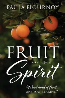 Fruit of the Spirit - Paula Flournoy
