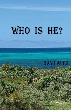 Who is He? - Ray Laubs