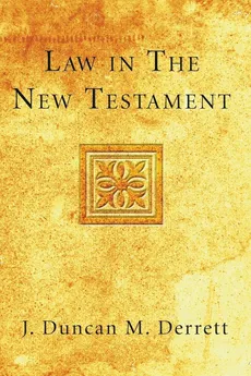 Law in the New Testament - J. Duncan M. Derrett