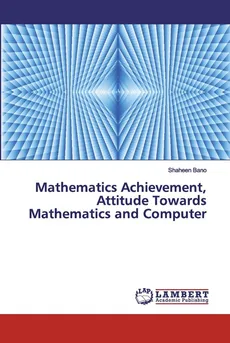 Mathematics Achievement, Attitude Towards Mathematics and Computer - Shaheen Bano