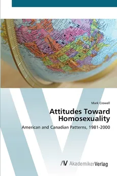 Attitudes Toward Homosexuality - Mark Crowell