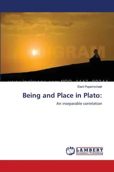 Being and Place in Plato - Eleni Papamichael