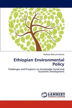 Ethiopian Environmental Policy - Kelbesa Wakuma Kenea