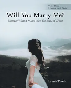 Will You Marry Me? - Laynie Travis