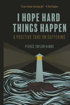 Finding Hope in Hard Things - Pierce Taylor Hibbs