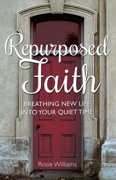Repurposed Faith - Rosie Williams