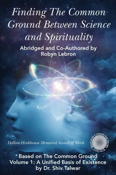 Finding the Common Ground Between Science & Spirituality - Robyn E. Lebron