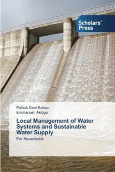 Local Management of Water Systems and Sustainable Water Supply - Patrick Osei-Kufuor