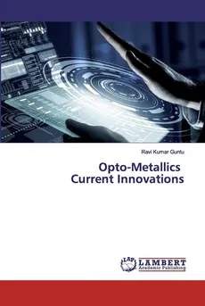 Opto-Metallics Current Innovations - Ravi Kumar Guntu