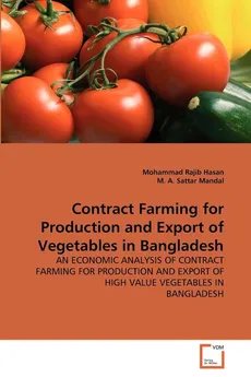 Contract Farming for Production and Export of Vegetables in Bangladesh - Mohammad Rajib Hasan
