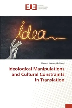 Ideological Manipulations and Cultural Constraints in Translation - Novin Masoud Hassanzade